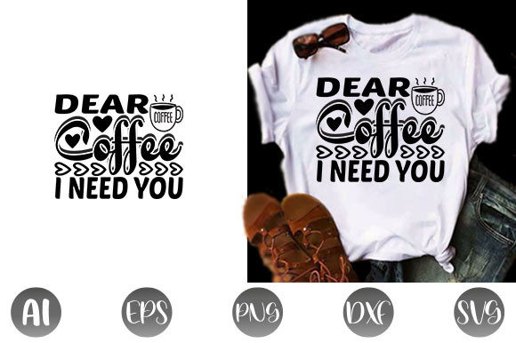 Review: Coffee Quote Design, Dear Coffee I Need You