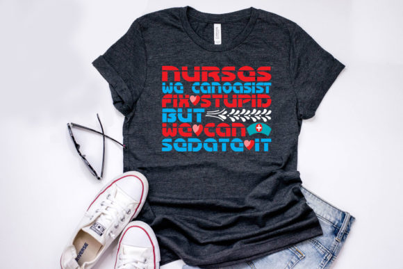 Review: Nurse Quote Design, We Can’t Fix Stupid